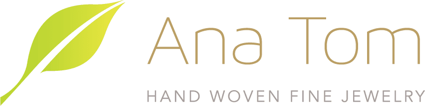 Ana Tom — Hand Woven Fine Jewelry